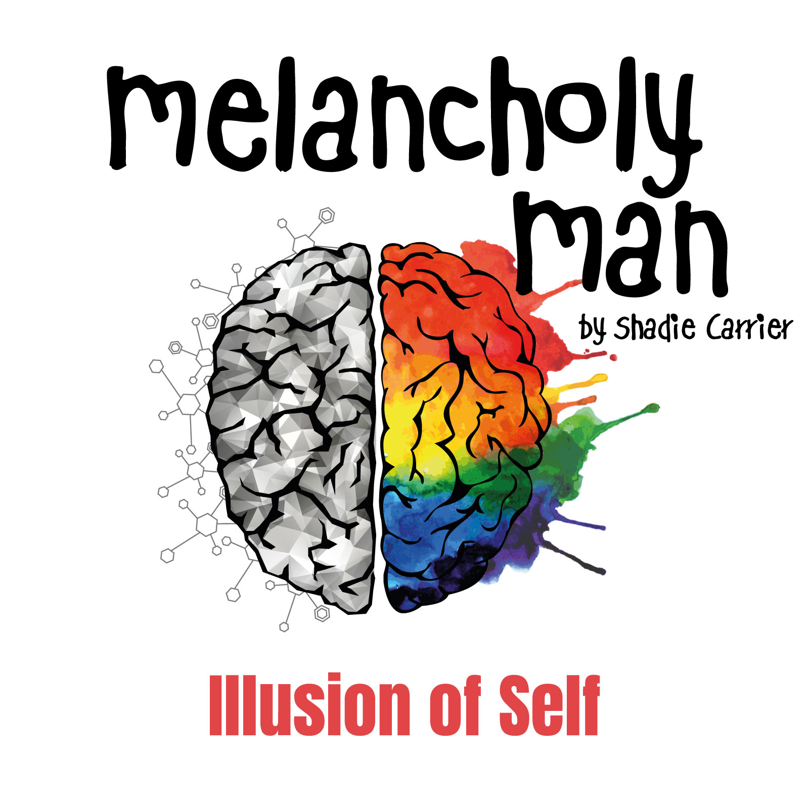 Melancholy Man #3 Illusion of Self