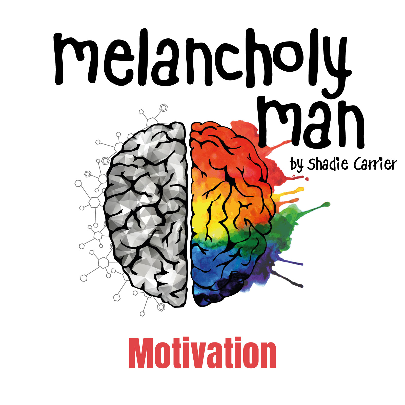 Melancholy Man #6 - Motivation