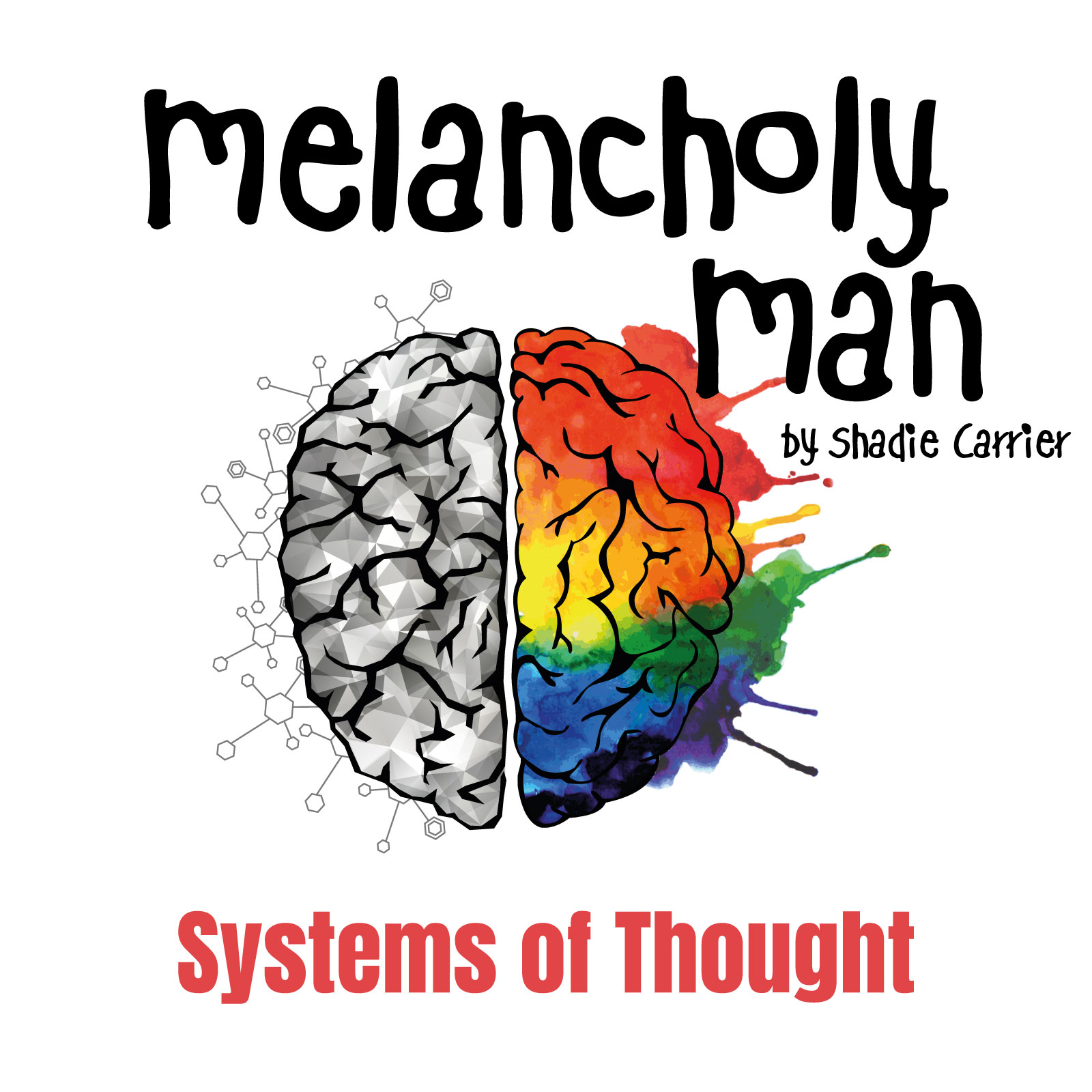Melancholy Man #1 - Systems of Thought